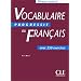 Vocabulaire progressif du fran�ais avec 300 exercices : Niveau avanc�