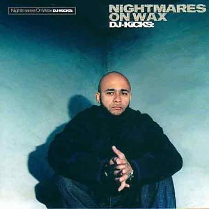 Buy DJ Kicks - Nightmares On Wax online at Discounted New and Used prices. Delivered to your door with Childrens Toyshop.com