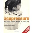 Acupressure by Michael Reed Gach