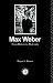Max Weber: Lawyer As Social Thinker