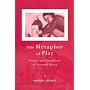 The Metaphor of Play: Origin and Breakdown of Personal Being