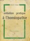 Livres Homéopathie - Initiation pratique à l'homéopathie.