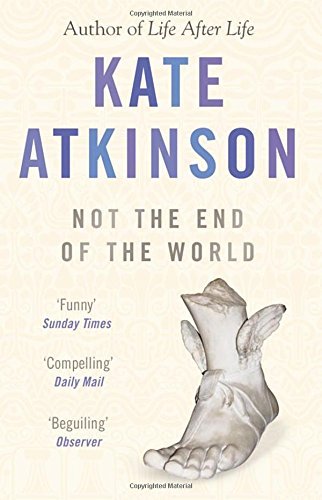 Not The End Of The World by Kate Atkinson (2-Jun-2003) Paperback