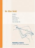 In the Fold: Life's Most Essential Folding Techniques (Finishing Touches Series)
