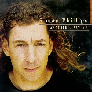 Simon Phillips - Another Lifetime - Zortam Music