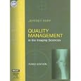 Quality Management in the Imaging Sciences by Jeffrey Papp