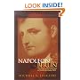 Napoleon and Berlin: The Franco-Prussian War in North Germany, 1813 (Campaigns and Commanders, 1)