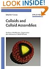 Colloids and Colloid Assemblies: Synthesis, Modification, Organization and Utilization of Colloid Particles