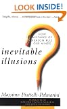 Inevitable Illusions: How Mistakes of Reason Rule Our Mind