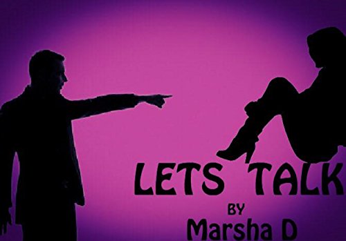 Lets Talk: The Way It Is, by Marsha Donaldson Lets Talk: The Way It Is, by Marsha Donaldson