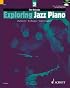 Exploring Jazz Piano - Volume 2: Book/CD (The Schott Pop Styles Series)