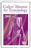 Coders' Almanac for Terminology, 2008 Edition