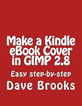 Make a Kindle eBook Cover in GIMP 2.8: Easy step-by-step