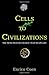 Cells to Civilizations: The Principles of Change That Shape Life