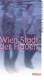 Produkt-Bild: Wien. Stadt der Frauen: Eine Reisef&uuml;hrerin