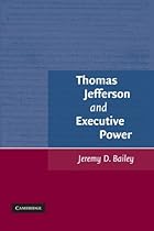 Thomas Jefferson and Executive Power