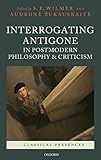 Interrogating Antigone in postmodern philosophy and criticism