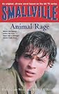 Smallville: Animal Rage...