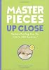 Masterpieces Up Close: Western Painting from the 14th to 20th Centuries (Up Close)
