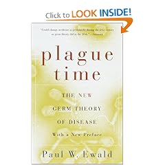 Plague Time: The New Germ Theory of Disease by Paul Ewald