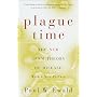 Plague Time : The New Germ Theory of Disease