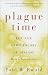 Plague Time: The New Germ Theory of Disease