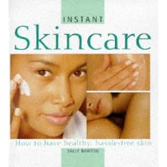 Skincare: How to Have Healthy, Beautiful Skin (Instant Beauty)