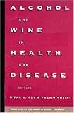 Alcohol and Wine in Health and Disease (Annals of the New York Academy of Sciences)