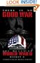 There is No Good War: The Myths of World War II