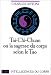 Search : Tai-chi-chuan: Ou, La sagesse du corps selon le Tao