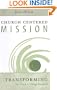 Church Centered Mission: Transforming the Church to Change the World
