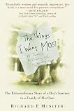The Things I Want Most: The Extraordinary Story of a Boy's Journey to a Family of His Own