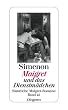 Maigret und das Dienstm�dchen: S�mtliche Maigret-Romane
