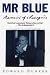 Mr. Blue: Memoirs of a Renegade