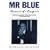 Mr. Blue: Memoirs of a Renegade