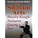 The Shaolin Arts: Shaolin Taijiquan Qigong Zen (Master Answers)