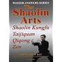 The Shaolin Arts: Shaolin Taijiquan Qigong Zen (Master Answers)