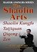 The Shaolin Arts: Shaolin Taijiquan Qigong Zen (Master Answers)