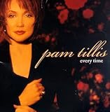 Pam Tillis -  Every Time