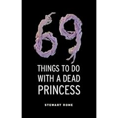 69 Things To Do With A Dead Princess