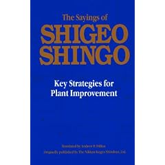 The Sayings of Shigeo Shingo: Key Strategies for Plant Improvement (Japanese Management)