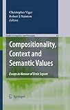 Compositionality, context and semantic values : essays in honour of Ernie Lepore