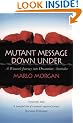 Mutant Message Down Under: A Woman's Journey into Dreamtime Australia