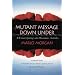 Mutant Message Down Under: A Woman's Journey into Dreamtime Australia