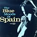 The Blue Moods of Spain