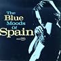 The Blue Moods of Spain