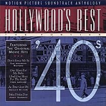 Hollywood's Best: The Forties - '40s - Motion Picture Soundtrack Anthology