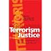 Terrorism and Justice: Moral Argument in a Threatened World