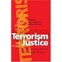 Terrorism and Justice: Moral Argument in a Threatened World