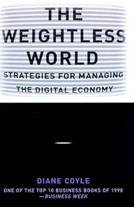 Image of The Weightless World: Strategies for Managing the Digital Economy